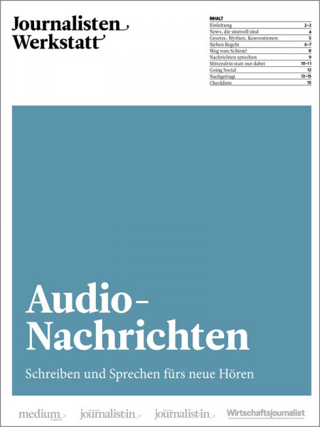 Journalisten Werkstatt: Audio-Nachrichten - Schreiben und Sprechen fürs neue Hören