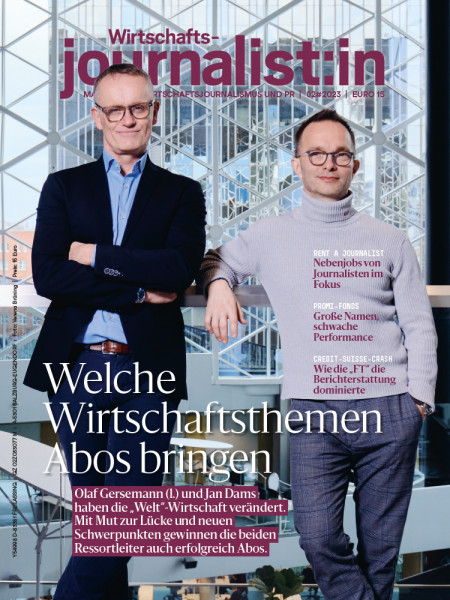 Wirtschaftsjournalist 2023#02: Welche Wirtschaftsthemen Abos bringen - Olaf Gersemann und Jan Dams haben die „Welt“-Wirtschaft verändert. Mit Mut zur Lücke und neuen Schwerpunkten gewinnen die beiden Ressortleiter auch erfolgreich Abos.