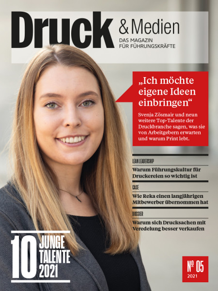 Druck & Medien, das Magazin für Führungskräfte Nr. 5/2021, „Ich möchte eigene Ideen einbringen“
