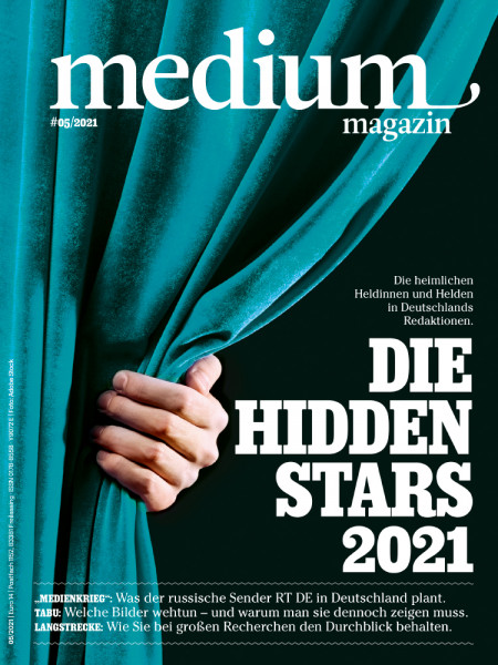 medium magazin 2021 Nr. 5: Die Hidden Stars 2021 - Die heimlichen Heldinnen und Helden in Deutschlands Redaktionen.