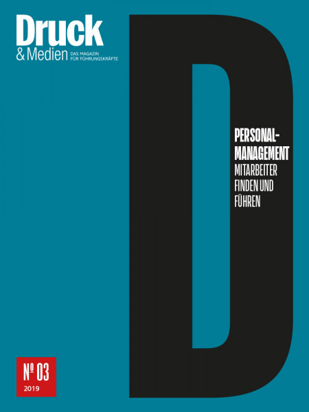 Druck und Medien Dossier PERSONALMANAGEMENT: Mitarbeiter finden und führen