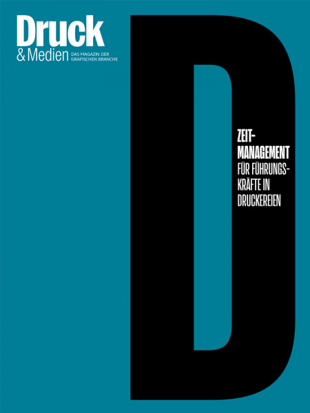 Druck & Medien Dossier: Zeitmanagement für Führungskräfte in Druckereien 