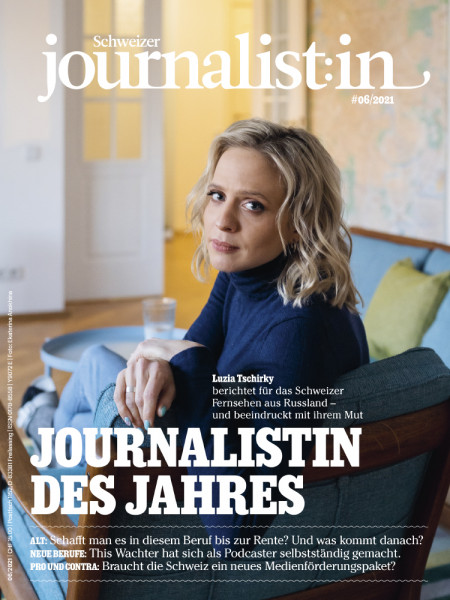 Schweizer journalist:in 2021/06: Journalistin des Jahres: Luzia Tschirky berichtet für das Schweizer Fernsehen aus Russland – und beeindruckt mit ihrem Mut