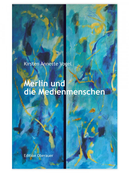 Merlin und die Medienmenschen - ein Märchen