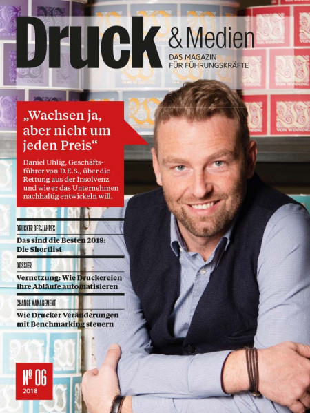 Druck & Medien: „Wachsen ja, aber nicht um jeden Preis" Daniel Uhlig, Geschäftsführer von D.E.S.